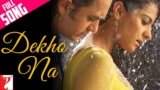 Dekho Na Lyrics – Fanaa | Sonu Nigam x Sunidhi Chauhan | Bollywood song