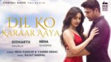 Dil Ko Karaar Aaya Lyrics Neha Kakkar x Yasser Desai | Sidharth Shukla