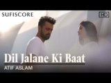 Dil Jalane Ki Baat Lyrics – Atif Aslam | Latest Hindi song 2021