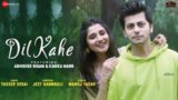 Dil Kahe Lyrics Yasser Desai