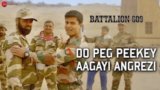 Do Peg Peekey Aagayi Angrezi Lyrics – Battalion 609 | Shailendra Kumar