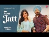 Do Vaari Jatt Lyrics Jordan Sandhu | Latest Punjabi song