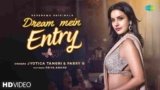 Dream Mein Entry Lyrics Jyotica Tangri x Parry G | Hindi song