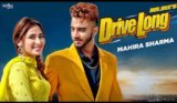 Drive Long Lyrics Mr Dee X Mahira Sharma | Punjabi Song