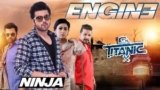 Engine Lyrics – Ninja | Titanic