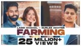 Farming Lyrics – Laddi Chahal x Gurlez Akhtar | Punjabi song