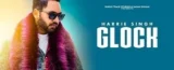 GLOCK LYRICS HARRIE SINGH | PUNJABI SONG