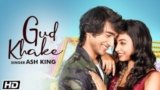 GUD KHAKE SONG LYRICS ASH KING | PRATEEKSHA SRIVASTAVA
