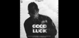 Good Luck Lyrics Garry Sandhu | New Punjabi song 2021
