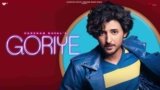 Goriye Lyrics – Darshan Raval | Hindi song
