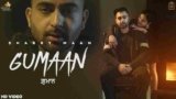 Gumaan Lyrics Sharry Mann | Punjabi song