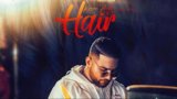 HAIR LYRICS – Karan Aujla