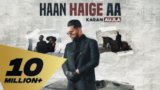 Haan Haige Aa Lyrics Karan Aujla x Gurlez Akhtar | Punjabi Song