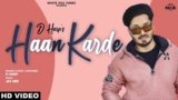 Haan Karde Lyrics D Harp | Punjabi song