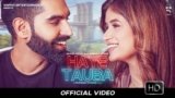 Haye Tauba Lyrics Shipra Goyal x Parmish Verma