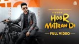 Hoor Mitran Di Lyrics Jigar | Punjabi Song