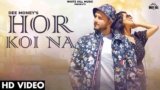 Hor Koi Na Lyrics – Dee Money | Punjabi song
