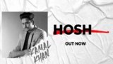 Hosh Lyrics – Kamal Khan | Punjabi Song