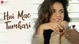 Hui Mae Tumhari Lyrics –  Rekha Bhardwaj