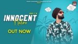 INNOCENT NATURE SONG LYRICS KAY J  | PUNJABI