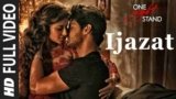 Ijazat Lyrics – One Night Stand | Arijit Singh | Hindi song
