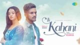Ik Kahani Lyrics – Kaka | Punjabi song