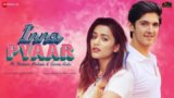 Inna Pyaar Lyrics Aishwarya Pandit Ft Rohan Mehra X Gima Ashi