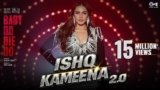 Ishq Kameena 2.0 Lyrics – Baby Do Die Do | Akasa