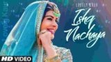 Ishq Nachaya Lyrics Lovely Kaur | Punjabi song