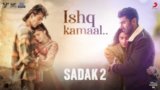 Ishq Kamaal Lyrics Sadak 2 | Javed Ali | Movie Song