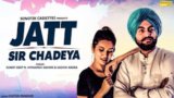 JATT SIR CHADEYA Lyrics – SUNNY DEEP | Himaansh Salyan