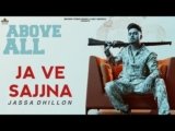 Ja Ve Sajjna Lyrics Jassa Dhillon | Punjabi Song