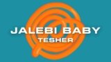 Jalebi Baby Lyrics Tesher | Latest English song 2020
