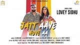 Jatt Aaye Hoye Aa Lyrics Lovey Sidhu