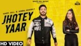 Jhotey Yaar Lyrics Harpi Gill X Kamal Khaira