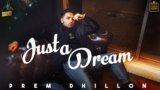 Just A Dream Lyrics Prem Dhillon