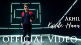 KARDE HAAN LYRICS – Akhil