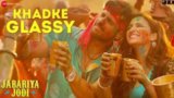 KHADKE GLASSY LYRICS – Jabariya Jodi | Yo Yo Honey Singh