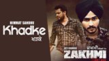 KHADKE LYRICS Himmat Sandhu