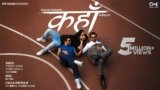 Kahaan Lyrics – Aparshakti Khurana | Hindi Song