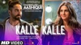 Kalle Kalle Lyrics – Chandigarh Kare Aashiqui | Bollywood song