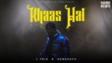Khaas Hai Lyrics J Trix