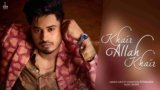 Khair Allah Khair Lyrics – Romaana | Mehrbaniaan | Punjabi song