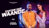 Khatam Hue Waande Lyrics Emiway