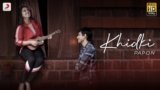 Khidki Lyrics Papon | Ashnoor Kaur x Ritwik Bhowmik