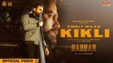 Kikli Lyrics – Amrit Maan | Babbar | Punjabi song