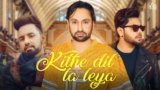 Kithe Dil La Leya Lyrics Jaskaran Gabbi | latest Punjabi song