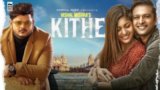 Kithe Lyrics Vishal Mishra | Vatsal Sheth | Punjabi Song