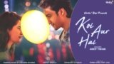 Koi Aur Hai Lyrics Ankit Tiwari