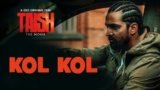 Kol Kol Lyrics Taish | Jyotica Tangri